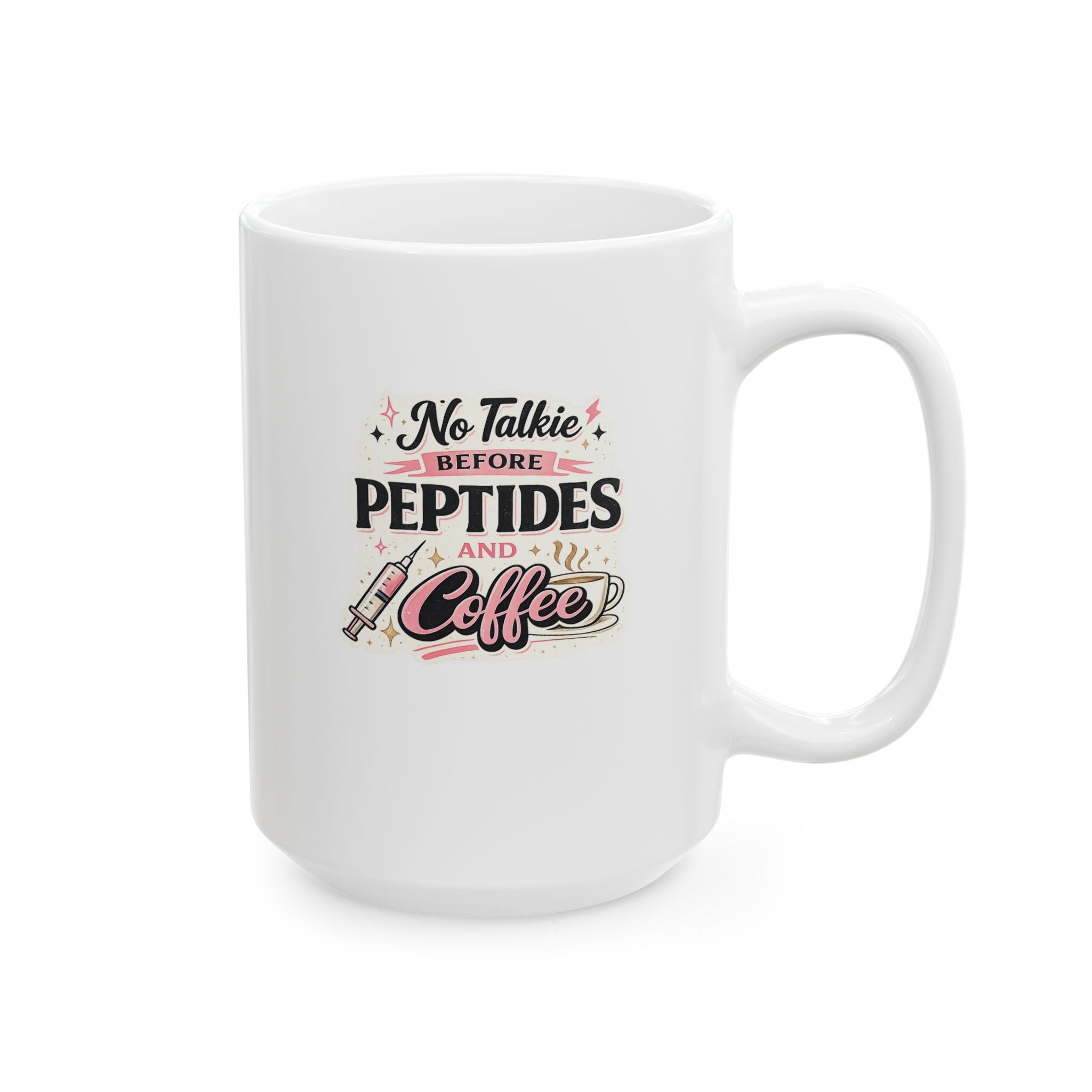 No Talkie Before Peptides & Coffee Mug | Funny Peptide Ceramic Coffee Mug